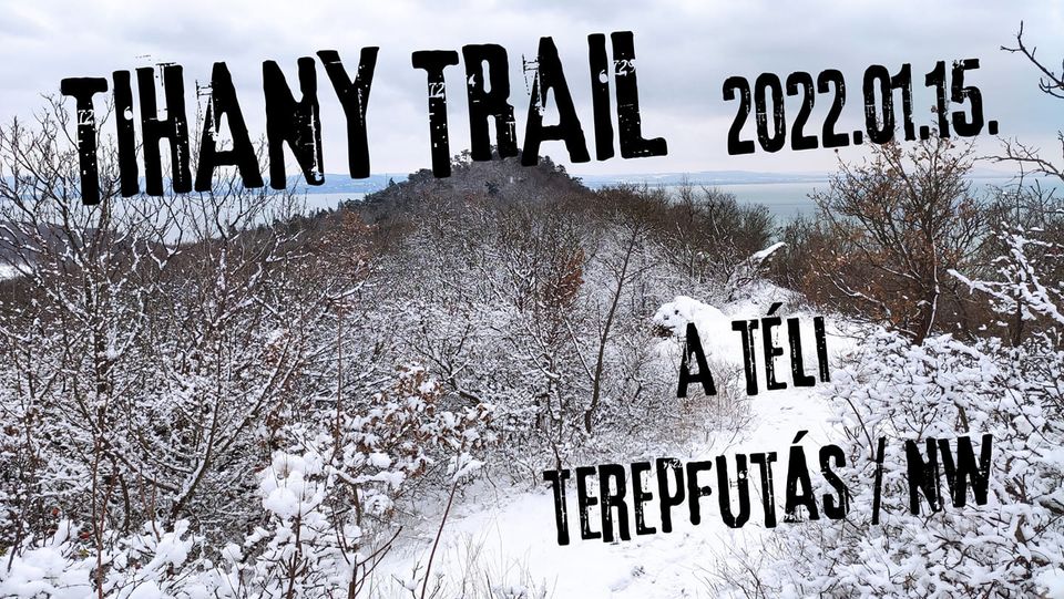 IV. Tihany Trail – a Téli Terepfutás és Nordic Walking Verseny (2022-01-15)