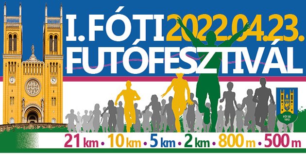 I. Fóti Futófesztivál (2022-04-23)