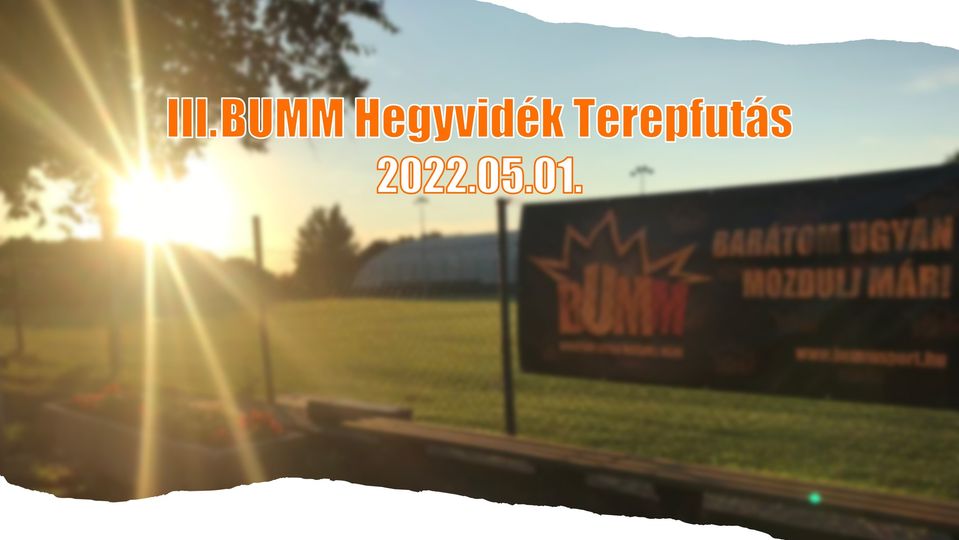 III. BUMM Hegyvidék Terepmaraton (2022-05-01)