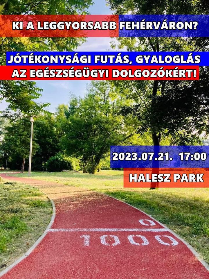 Ki a leggyorsabb Fehérváron? Jótékonysági futás, gyaloglás az egészségügyi dolgozókért ❤️ (2023-07-21)