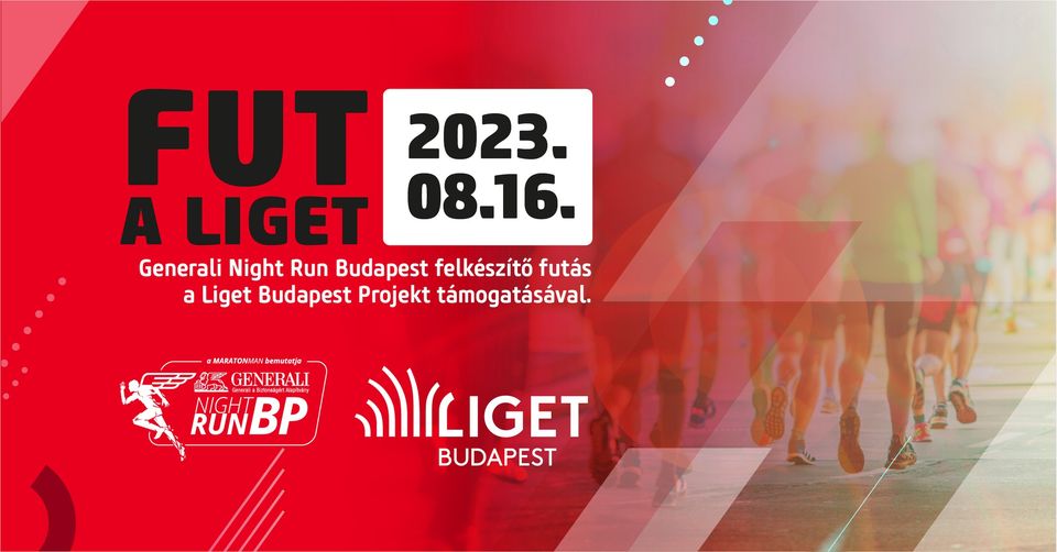 FUT A LIGET! – Generali Night Run felkészítő futás, a Liget Budapest Projekt támogatásával (2023-08-16)