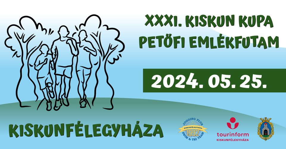 XXXI. Kiskun utcai futóverseny „PETŐFI EMLÉKFUTAM” (2024-05-25)